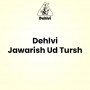 Dehlvi Jawarish Ud Tursh